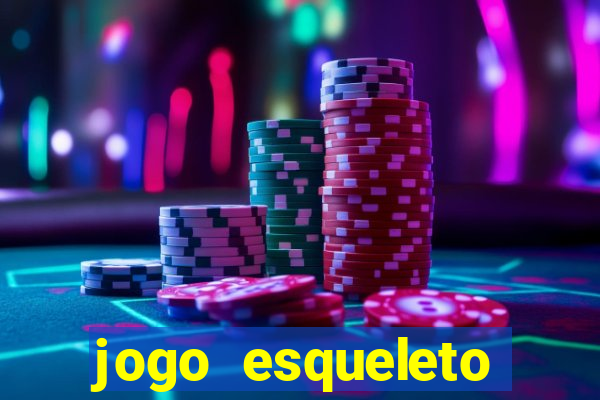 jogo esqueleto explosivo 2